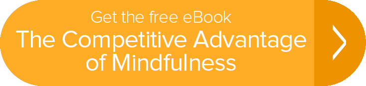 Ge the free eBook The Competitive Advantage of Mindfulness