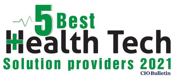 5 Best Health Tech Solution Providers 2021 CIO Bulletin