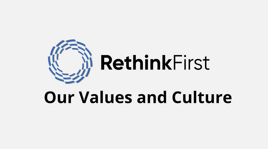 RethinkFirst Our Values and Culture