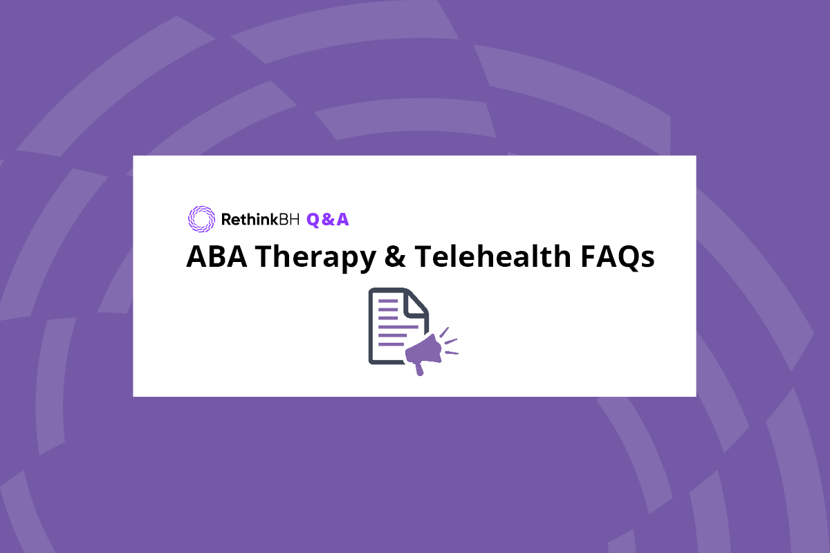 Q and A, ABA Therapy and Telehealth FAQs and Their Answers