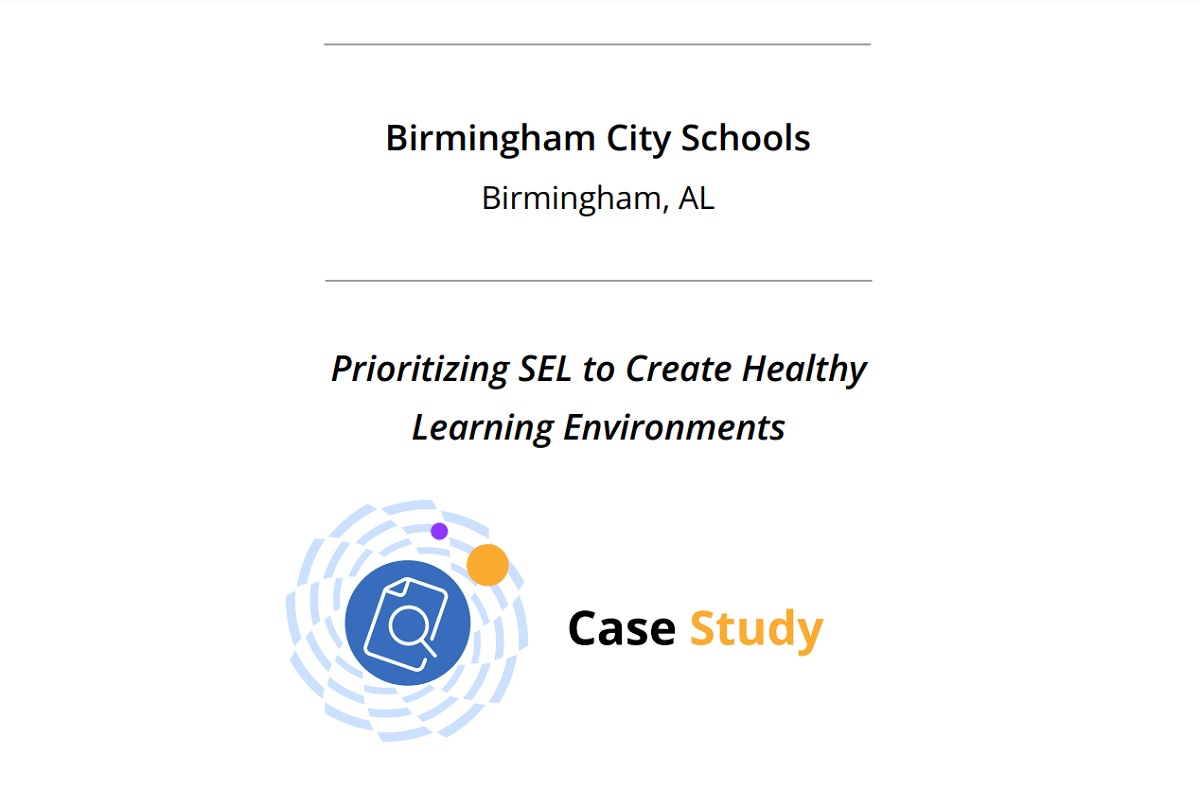 Birmingham City Schools Birmingham, AL, Prioritizing SEL to Create Healthy Learning Environments