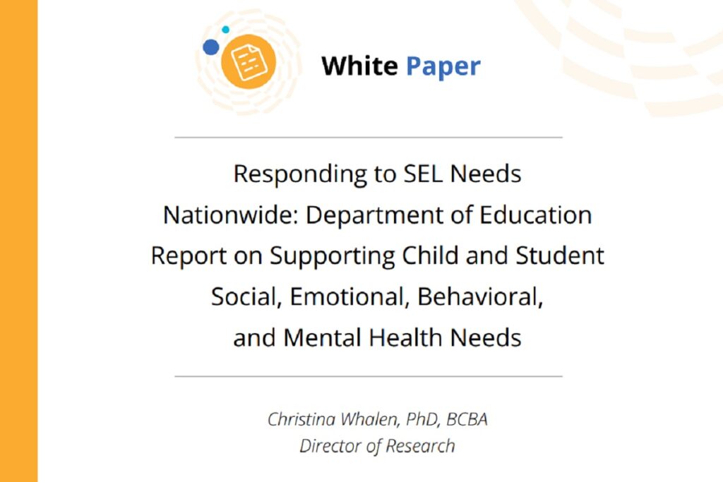 Responding to SEL Needs Nationwide: Department of Education Report on Supporting Child and Student Social, Emotional, Behavioral, and Mental Health Needs