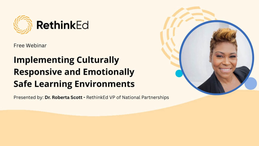 Webinar Replay Implementing Culturally Responsive and Emotionally Safe Learning Environments