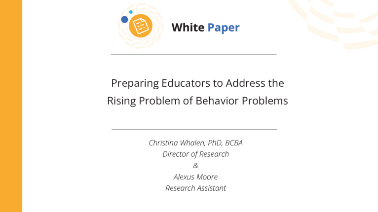 White Paper Preparing Educators Address Rising Problem of Behavior Problems
